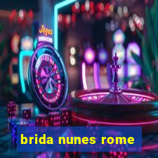 brida nunes rome